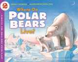 9780061575174-0061575178-Where Do Polar Bears Live? (Let's-Read-and-Find-Out Science 2)