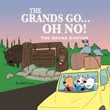 9781736575345-1736575341-The Grands Go - Oh No!: The Grand Canyon