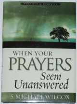 9781590385869-1590385861-When Your Prayers Seem Unanswered