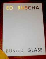 9781932598537-1932598537-Ed Ruscha: Busted Glass