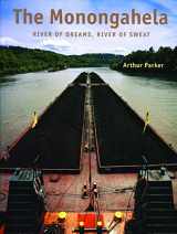 9780271018751-0271018755-The Monongahela: River of Dreams, River of Sweat (Keystone Books)