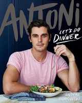 9780358395324-0358395321-Antoni: Let's Do Dinner