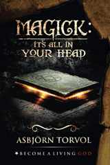 9781790493852-1790493854-MAGICK: It's All In Your Head