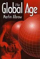 9780804728690-0804728690-The Global Age: State and Society Beyond Modernity