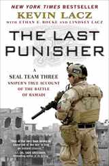 9781501127243-1501127241-The Last Punisher: A SEAL Team THREE Sniper's True Account of the Battle of Ramadi