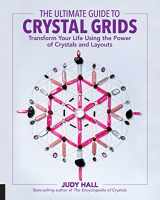 9781592337811-1592337813-The Ultimate Guide to Crystal Grids: Transform Your Life Using the Power of Crystals and Layouts (Volume 3) (The Ultimate Guide to..., 3)