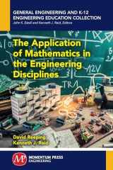 9781606509074-1606509071-The Application of Mathematics in the Engineering Disciplines (General Engineering and K-12 Engineering Education Collection)