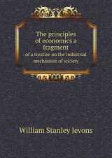 9785518860926-5518860927-The principles of economics a fragment of a treatise on the industrial mechanism of society