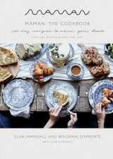 9780593138953-0593138953-Maman: The Cookbook: All-Day Recipes to Warm Your Heart