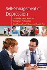 9780521710084-0521710081-Self-Management of Depression: A Manual for Mental Health and Primary Care Professionals (Cambridge Medicine (Paperback))