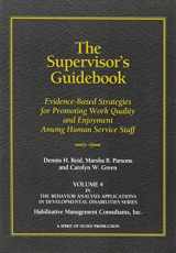 9780964556256-0964556251-The Supervisor's Guidebook: Evidence-Based Strategies for Promoting Work Quality and Enjoyment among Human Service Staff