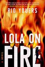 9780063086302-0063086301-Lola on Fire: A Novel