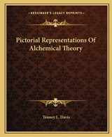 9781163174593-1163174599-Pictorial Representations Of Alchemical Theory