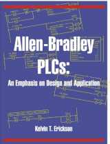 9780976625933-0976625938-Allen-Bradley PLCs: An Emphasis on Design and Application