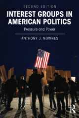9780415894265-0415894263-Interest Groups in American Politics: Pressure and Power