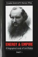 9780521129213-0521129214-Energy and Empire 2 Volume Paperback Set: A Biographical Study of Lord Kelvin