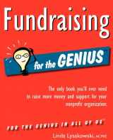 9780984158010-0984158014-Fundraising for the Genius: The Only Book You LL Ever Need to Raise More Money and Support for Your Nonprofit Organization