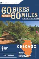 9780897326636-0897326636-60 Hikes Within 60 Miles: Chicago: Including Aurora, Northwest Indiana, and Waukegan