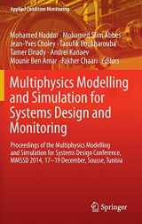 9783319145310-3319145312-Multiphysics Modelling and Simulation for Systems Design and Monitoring: Proceedings of the Multiphysics Modelling and Simulation for Systems Design ... Tunisia (Applied Condition Monitoring, 2)