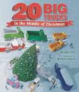 9781536212532-1536212539-Twenty Big Trucks in the Middle of Christmas