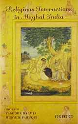 9780198081678-0198081677-Religious Interactions in Mughal India