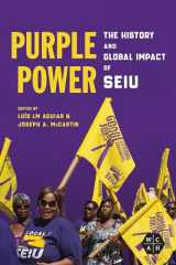 9780252086809-0252086805-Purple Power: The History and Global Impact of SEIU (Working Class in American History)