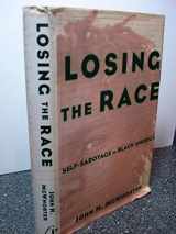 9780684836690-0684836696-Losing the Race: Self-Sabotage in Black America