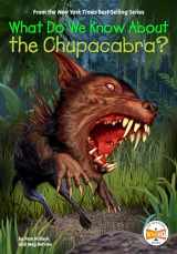 9780593520833-0593520831-What Do We Know About the Chupacabra?