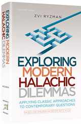 9781422628041-1422628043-Exploring Modern Halachic Dilemmas