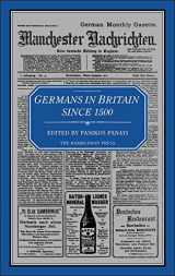 9781852851262-1852851260-Germans in Britain Since 1500