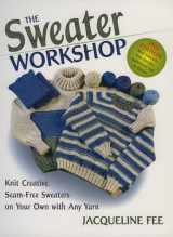 9780892725724-0892725729-The Sweater Workshop