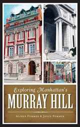 9781540221735-1540221733-Exploring Manhattan's Murray Hill