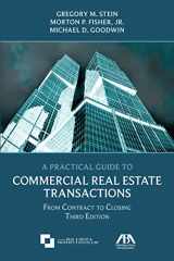 9781634254861-1634254864-A Practical Guide to Commercial Real Estate Transactions: From Contract to Closing, Third Edition