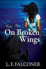 9781432795771-1432795775-Hope Flies on Broken Wings