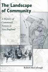 9780874516968-087451696X-The Landscape of Community: A History of Communal Forests in New England
