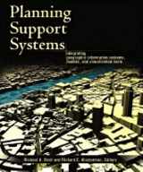 9781589480117-1589480112-Planning Support Systems: Integrating Geographic Information Systems, Models, and Visualization Tools