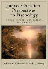 9781591471615-1591471613-Judeo-Christian Perspectives On Psychology: Human Nature, Motivation, And Change