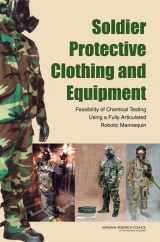 9780309109338-0309109337-Soldier Protective Clothing and Equipment: Feasibility of Chemical Testing Using a Fully Articulated Robotic Mannequin