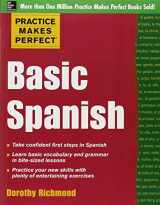 9780071458054-0071458050-Practice Makes Perfect Basic Spanish (Practice Makes Perfect Series)