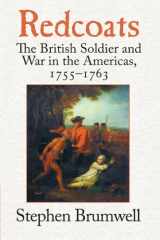 9780521675383-0521675383-Redcoats: The British Soldier and War in the Americas, 1755–1763