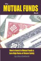 9781601380012-1601380011-The Mutual Funds Book: How to Invest in Mutual Funds & Earn High Rates of Returns Safely