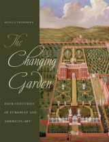9780520238831-0520238834-The Changing Garden: Four Centuries of European and American Art