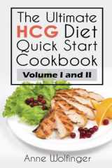 9781537722801-1537722808-The Ultimate HCG Diet Quick Start Cookbook Collection: Volumes I and II