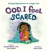 9780310140894-0310140897-God, I Feel Scared: Bringing Big Emotions to a Bigger God