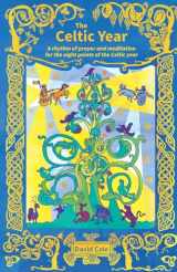9780857469687-0857469681-The Celtic Year: A rhythm of prayer and meditation for the eight points of the Celtic year