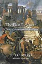 9780674659667-067465966X-The First European: A History of Alexander in the Age of Empire