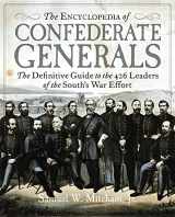 9781684512447-1684512441-The Encyclopedia of Confederate Generals: The Definitive Guide to the 426 Leaders of the South's War Effort