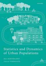 9780192867544-0192867547-Statistics and Dynamics of Urban Populations: Empirical Results and Theoretical Approaches