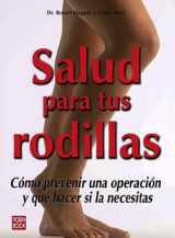 9788479277703-847927770X-Salud para tus rodillas: Cómo prevenir una operación y qué hacer si la necesitas. (Spanish Edition)