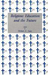 9780809128778-0809128772-Religious Education the Future